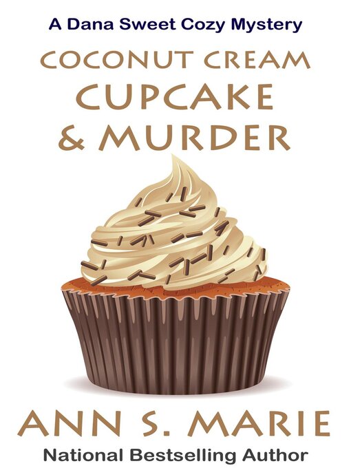 Title details for Coconut Cream Cupcake & Murder by Ann S. Marie - Available